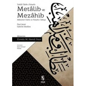 Metalib ve Mezahib - Maba'de't-Tabi'a ve Felsefe-i İlahiye Metalib ve Mezahib - Maba'de't-Tabi'a ve Felsefe-i İlahiye