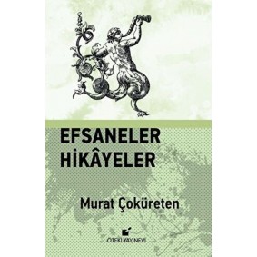 Efsaneler Hikayeler Efsaneler Hikayeler