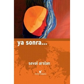 Ya Sonra... Ya Sonra...