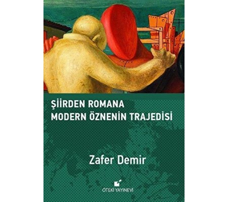 Şiirden Romana Modern Öznenin Trajedisi