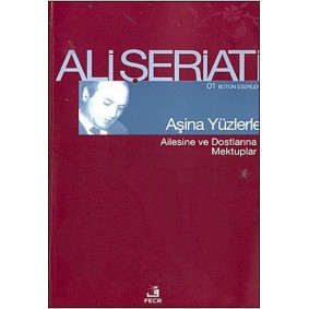 Aşina Yüzlerle Ailesine ve Dostlarına Mektuplar