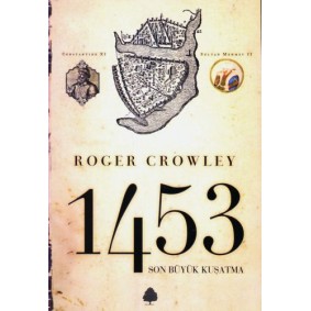 Son Büyük Kuşatma 1453 Son Büyük Kuşatma 1453