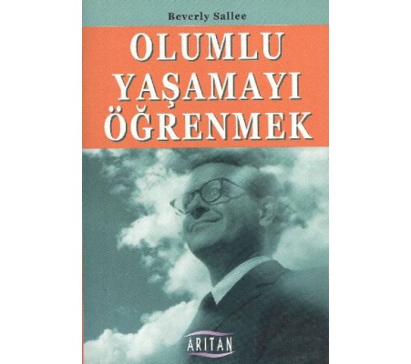 Olumlu Yaşamayı Öğrenmek