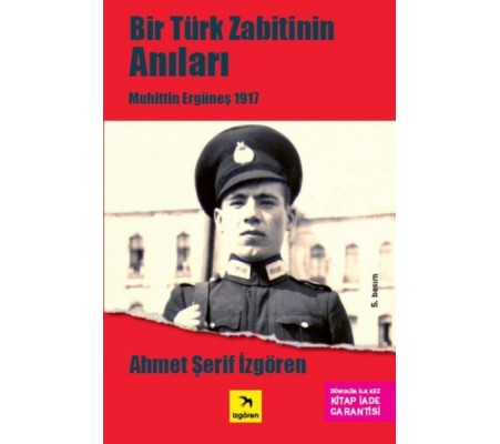 Bir Türk Zabitin Anıları - Muhittin Ergüneş 1917