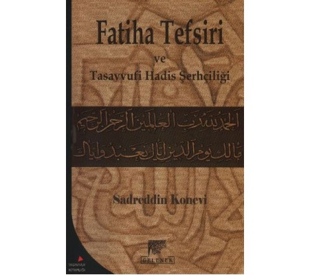 Fatiha Tefsiri ve Tasavvufi Hadis Şerhçiliği