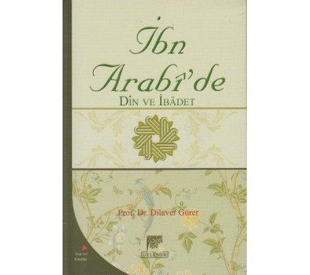 İbn Arabide Din ve İbadet