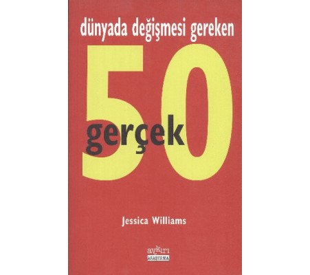 Dünyada Değişmesi Gereken 50 Gerçek