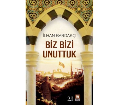 Biz Bizi Unuttuk