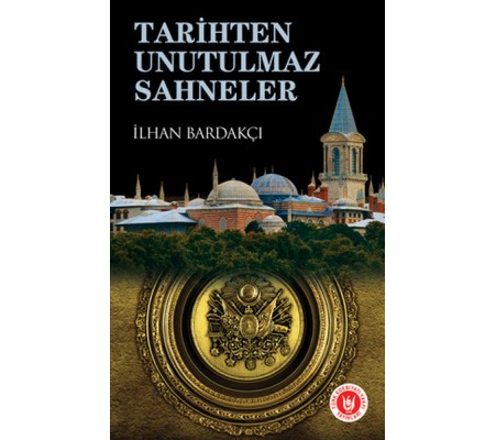 Tarihten Unutulmaz Sahneler