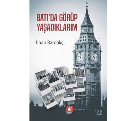 Batı'da Görüp Yaşadıklarım