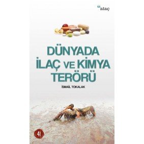 Dünyada İlaç Ve Kimya Terörü Dünyada İlaç Ve Kimya Terörü
