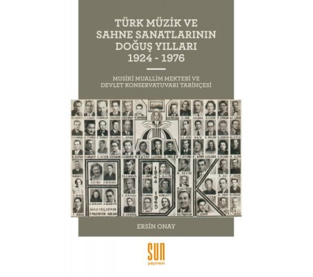 Türk Müzik ve Sahne Sanatlarının Doğuş Yılları 1924-1976