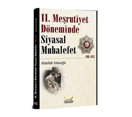 2. Meşrutiyet Döneminde Siyasal Muhalefet 1908-1913