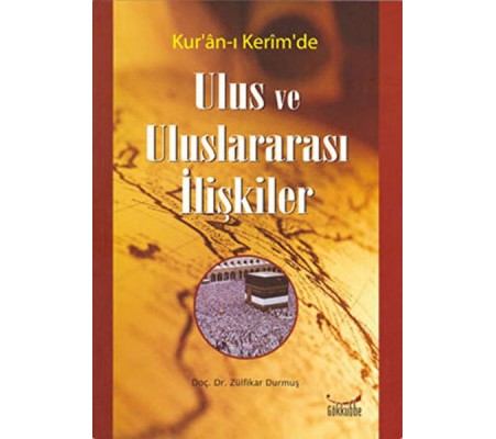 Kur´an-ı Kerim´de Ulus ve Uluslararası İlişkiler