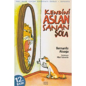 Kendini Aslan Sanan Şola Kendini Aslan Sanan Şola