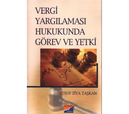 Vergi Yargılaması Hukukunda Görev ve Yetki