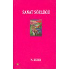 Sanat Sözlüğü Sanat Sözlüğü