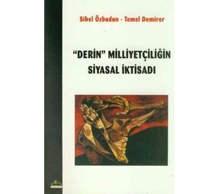 Derin Milliyetçiliğin Siyasal İktisadı