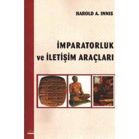 İmparatorluk ve İletişim Araçları İmparatorluk ve İletişim Araçları