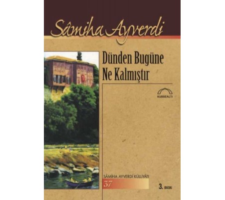 Dünden Bugüne Ne Kalmıştır