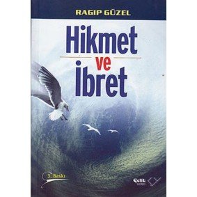Hikmet ve İbret Hikmet ve İbret