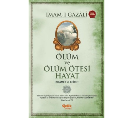 Ölüm ve Ölüm Ötesi Hayat (Kıyamet ve Ahiret)