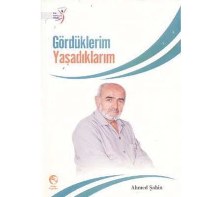 Gördüklerim Yaşadıklarım