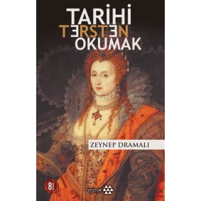 Tarihi Tersten Okumak Tarihi Tersten Okumak
