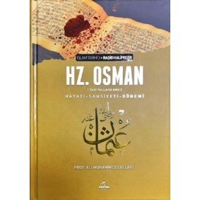 III. Halife Hz. Osman (RA) Hayatı, Şahsiyeti ve Dönemi III. Halife Hz. Osman (RA) Hayatı, Şahsiyeti ve Dönemi