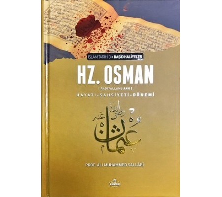 III. Halife Hz. Osman (RA) Hayatı, Şahsiyeti ve Dönemi