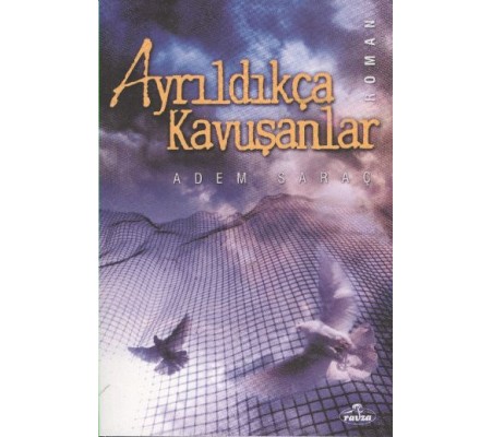 Ayrıldıkça Kavuşanlar