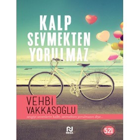 Kalp Sevmekten Yorulmaz