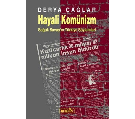 Hayali Komünizm - Soğuk Savaş'ın Türkiye Söylemleri