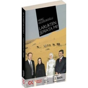 Laiklikten Şeriata mı? Laiklikten Şeriata mı?