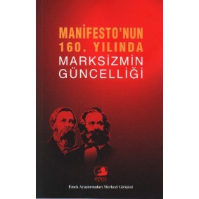 Manifesto'nun 160. Yılında Marksizmin Güncelliği