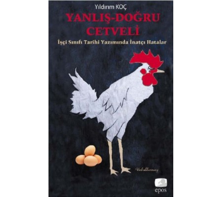 Yanlış-Doğru Cetveli  İşçi Sınıfı Tarihi Yazımında İnatçı Hatalar