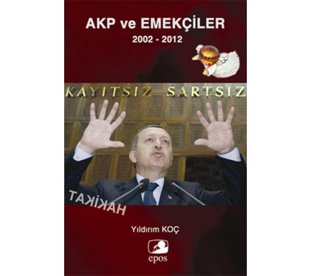 AKP ve Emekçiler 2002-2012