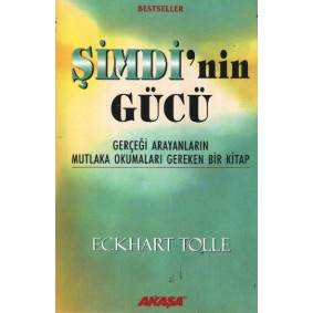 Şimdi'nin Gücü - Gerçeği Arayanların Mutlaka Okumaları Gereken Bir Kitap Şimdi'nin Gücü - Gerçeği Arayanların Mutlaka Okumaları Gereken Bir Kitap