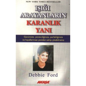 Işığı Arayanların Karanlık Yanı Işığı Arayanların Karanlık Yanı