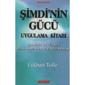 Şimdi'nin Gücü Uygulama Kitabı Şimdi'nin Gücü Uygulama Kitabı