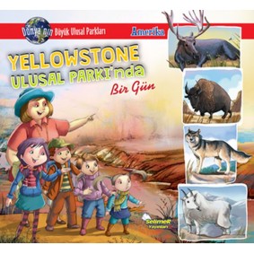 Yellowstone Ulusal Parkı'Nda Bir Gün Yellowstone Ulusal Parkı'Nda Bir Gün