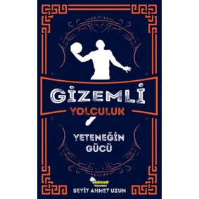 Gizemli Yolculuk - Yeteneğin Gücü Gizemli Yolculuk - Yeteneğin Gücü