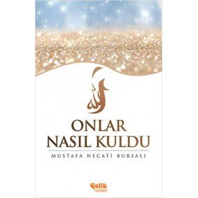 Onlar Nasıl Kuldu Onlar Nasıl Kuldu