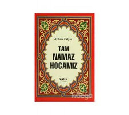 Tam Namaz Hocamız (Hafız Boy)
