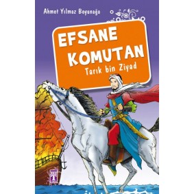 Efsane Komutan Tarık Bin Ziyad