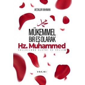 Mükemmel Bir Eş Olarak Hz. Muhammed Mükemmel Bir Eş Olarak Hz. Muhammed