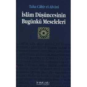 İslam Düşüncesinin Bugünkü Meseleleri İslam Düşüncesinin Bugünkü Meseleleri