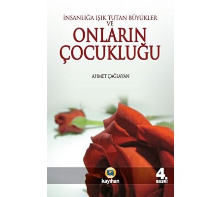 İnsanlığa Işık Tutan Büyükler ve Onların Çocukluğu