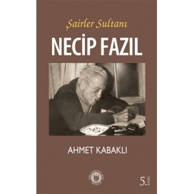 Şairler Sultanı Necip Fazıl Şairler Sultanı Necip Fazıl