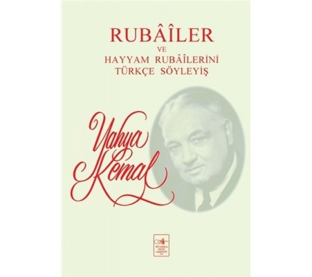 Rubailer ve Hayyam Rubailerini Türkçe Söyleyiş